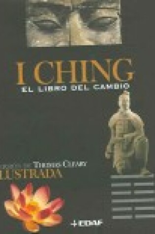 Cover of I-Ching - El Libro del Cambio - Ilustrado