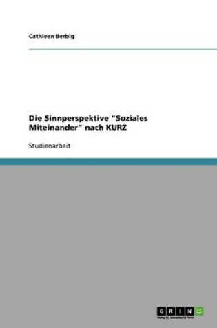 Cover of Die Sinnperspektive Soziales Miteinander nach KURZ