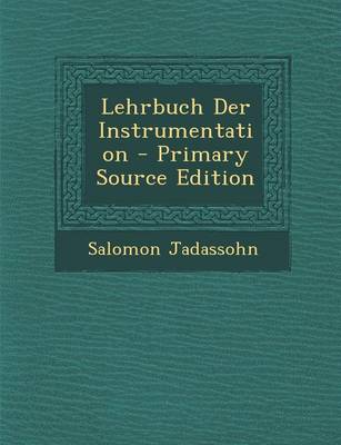 Book cover for Lehrbuch Der Instrumentation - Primary Source Edition