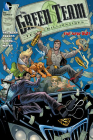 Cover of Green Team Teen Trillionaires Volume 1 TP (The New 52)