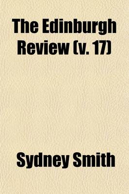 Book cover for The Edinburgh Review (Volume 17); Or Critical Journal