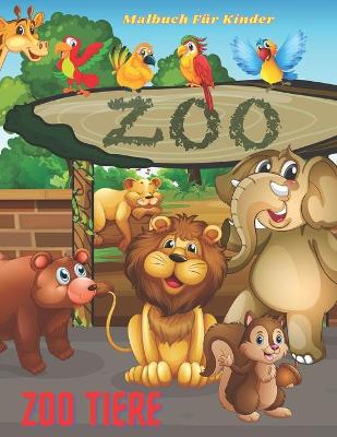 Book cover for ZOO TIERE - Malbuch Fur Kinder