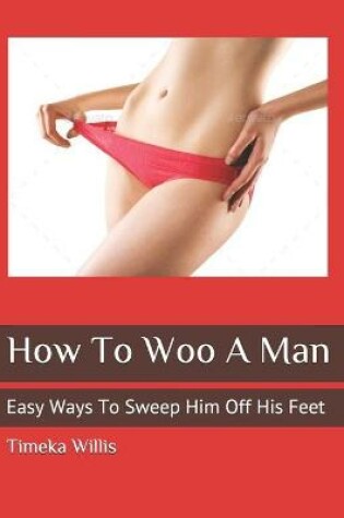 Cover of How To Woo A Man