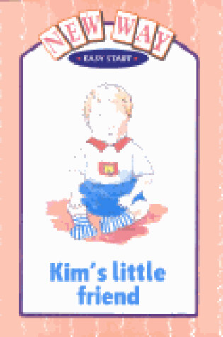 Cover of New Way Pink Level Easy Start Set B - Kim's Little Friend