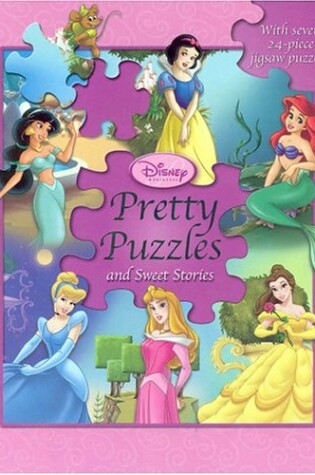 Cover of Disney Princess Pretty Puzzles and Sweet Stories