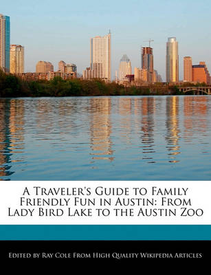 Book cover for A Traveler's Guide to Family Friendly Fun in Austin