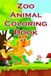 Book cover for Zoo Animal Coloring Book