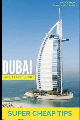 Cover of Super Cheap Dubai Travel Guide 2019