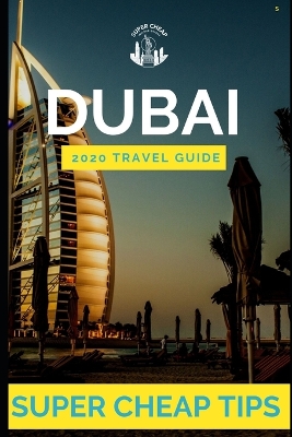 Book cover for Super Cheap Dubai Travel Guide 2019