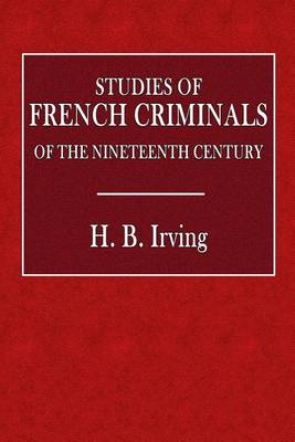 Book cover for Studies of French Criminals of the Nineteenth Century