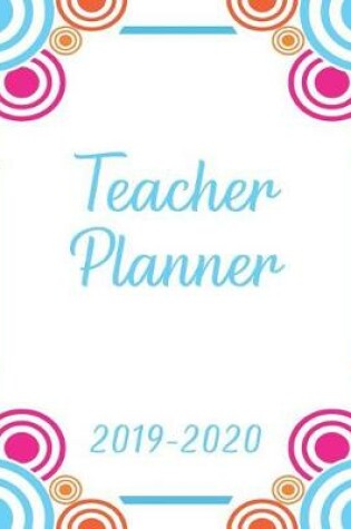 Cover of Teacher Planner 2019-2020