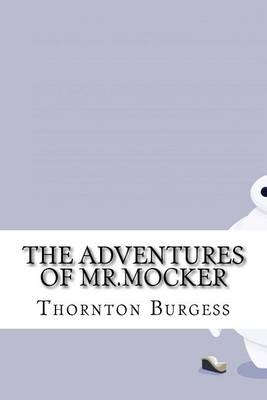 Book cover for The Adventures of MR.Mocker