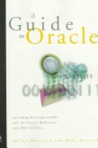 Cover of A Guide to Using Oracle: Including Developer/2000 and the Oracle Web Server Utilities