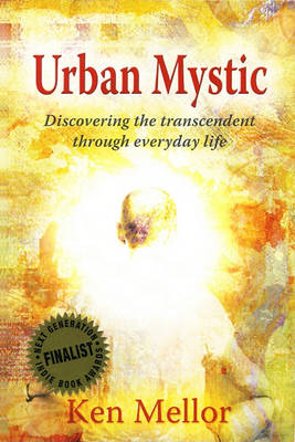 Book cover for Urban Mystic, Discovering the Transcendent Through Everyday Life