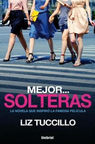 Cover of Mejor... Solteras