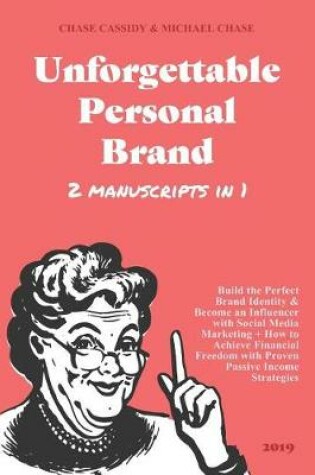 Cover of Unforgettable Personal Brand 2019 (2 IN 1)