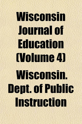 Book cover for Wisconsin Journal of Education (Volume 4)