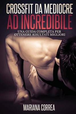 Book cover for Crossfit Da Mediocre Ad Incredibile