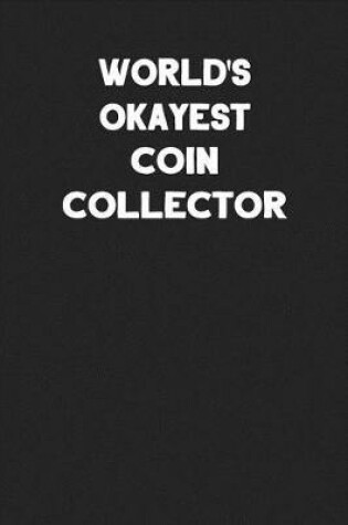 Cover of World's Okayest Coin Collector