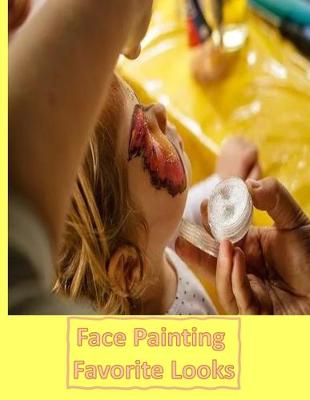Book cover for Face Painting Favorite Looks