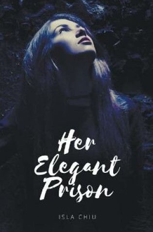 Cover of Her Elegant Prison