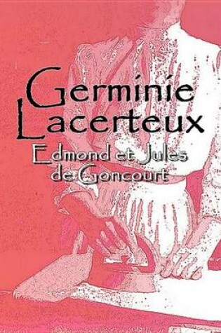 Cover of Germinie Lacerteux (Texte Int Gral En Fran Ais)