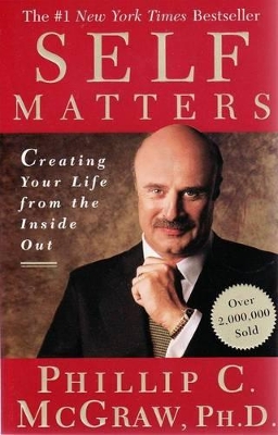 Book cover for Self Matters: Creating Your Life from the Inside Out