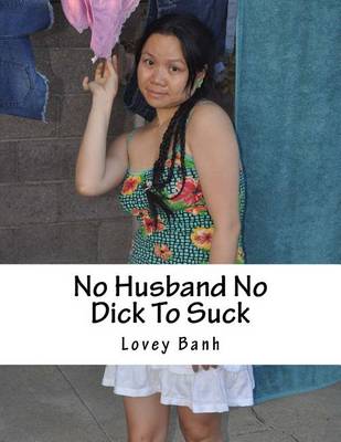 Book cover for No Husband No Dick to Suck