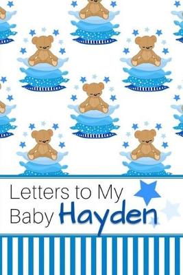 Book cover for Letters to My Baby Hayden