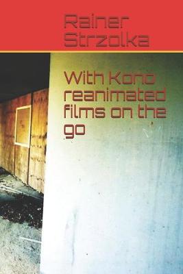 Book cover for With Kono reanimated films on the go