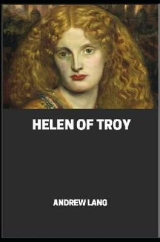 Cover of Helen of Troy by Andrew Lang Illustrated