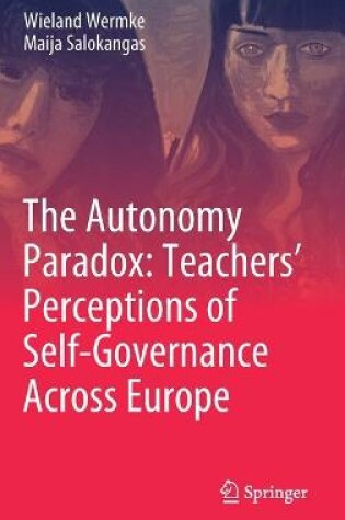 Cover of The Autonomy Paradox: Teachers' Perceptions of Self-Governance Across Europe