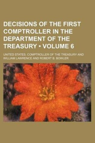 Cover of Decisions of the First Comptroller in the Department of the Treasury (Volume 6)