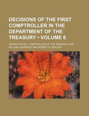 Book cover for Decisions of the First Comptroller in the Department of the Treasury (Volume 6)