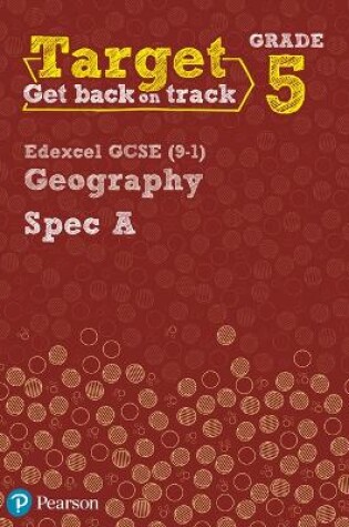 Cover of Target Grade 5 Edexcel GCSE (9-1) Geography Spec A Intervention Workbook