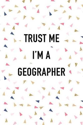 Book cover for Trust Me I'm a Geographer