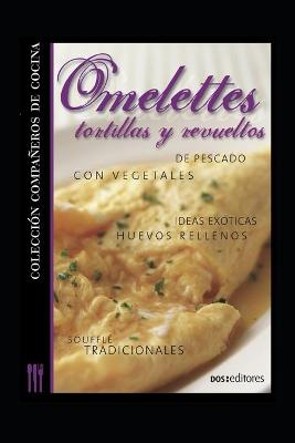 Book cover for Omelettes, Tortillas Y Revueltos