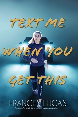 Book cover for Text Me When You Get This