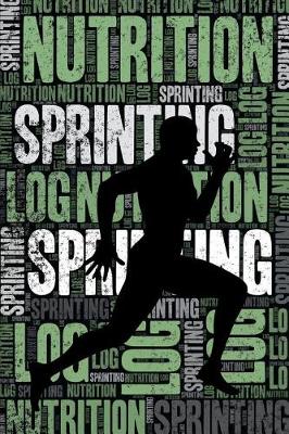 Book cover for Sprinting Nutrition Log and Diary