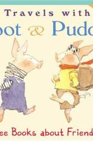 Cover of Travel with Toot and Puddle