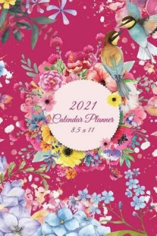 Cover of 2021 Calendar Planner 8.5 x 11