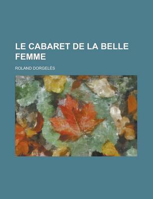 Book cover for Le Cabaret de La Belle Femme