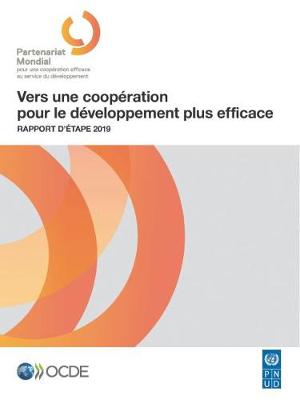 Book cover for Vers Une Coop�ration Pour Le D�veloppement Plus Efficace Rapport d'�tape 2019