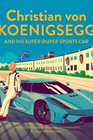 Cover of Christian von Koenigsegg and his super-duper sports car
