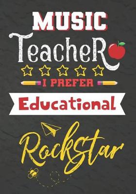 Book cover for Music Teacher I Prefer Educational Rockstar