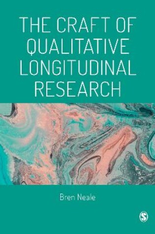 Cover of The Craft of Qualitative Longitudinal Research