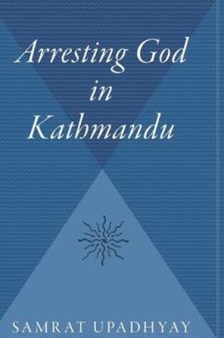 Cover of Arresting God in Kathmandu