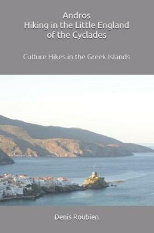 Cover of Andros. Hiking in the Little England of the Cyclades