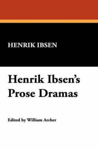 Cover of Henrik Ibsen's Prose Dramas