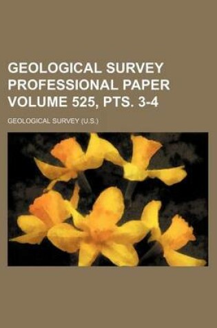 Cover of Geological Survey Professional Paper Volume 525, Pts. 3-4